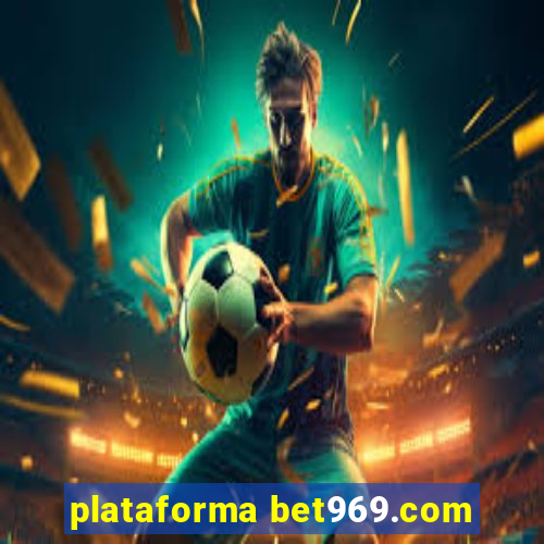 plataforma bet969.com